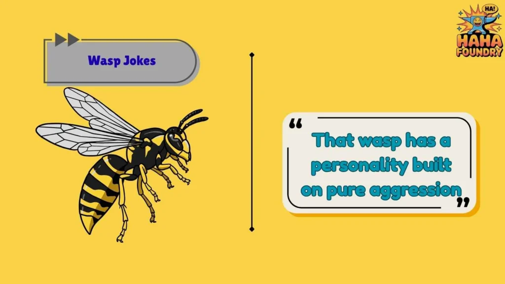 Amazing Wasp Jokes With Attitude