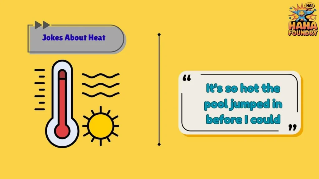 Classic Summer Heat Jokes