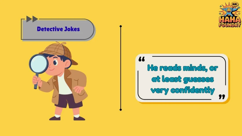 Clever Wordplay Detective Jokes