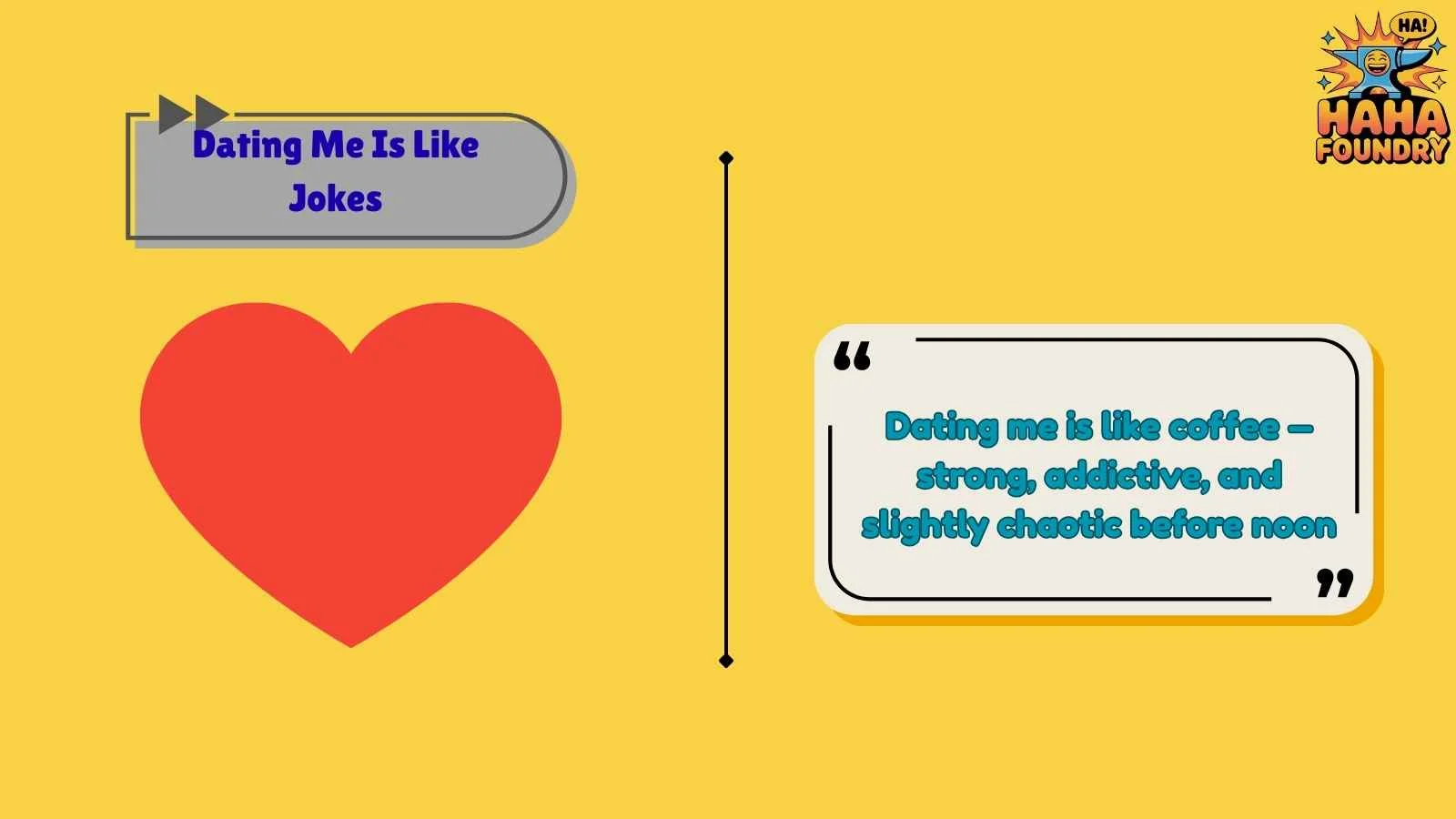 Dating Me Is Like Jokes