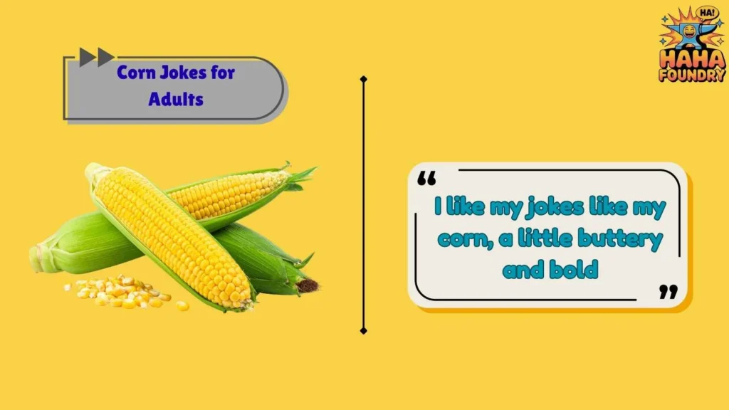 Dirty-ish Corn Jokes with a Clever Twist