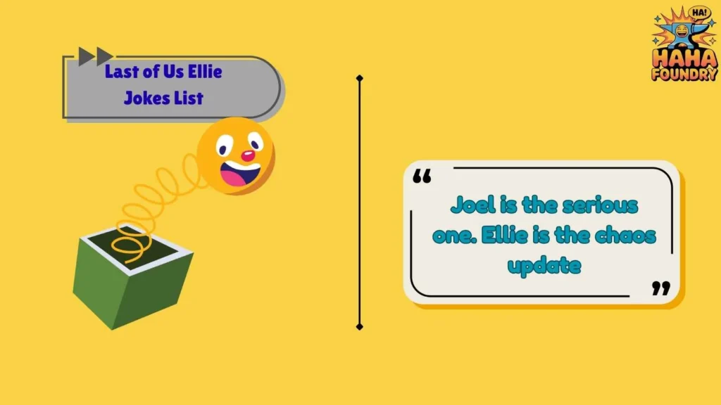 Ellie and Joel’s Iconic Comedy Dynamic