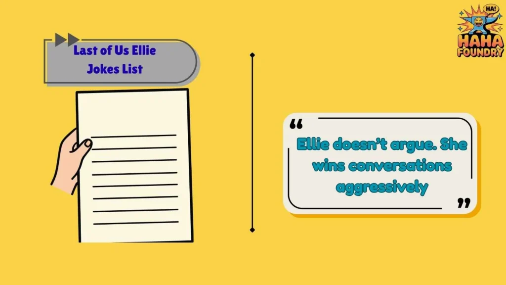 Ellie’s Legendary Sarcasm Moments