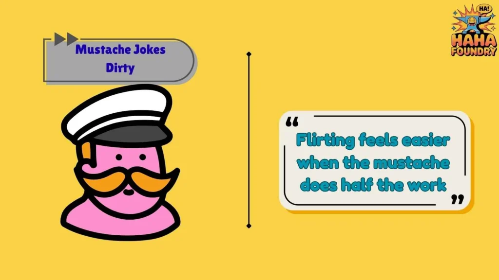 Flirty Mustache Jokes With a Dirty Twist
