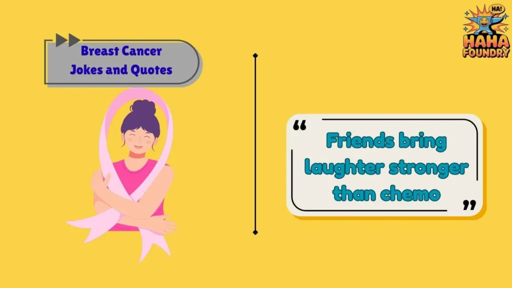 Funny Breast Cancer Quotes for Support Groups