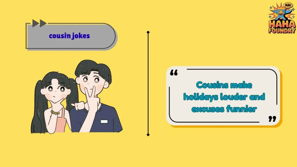 Funny Cousin One-Liners