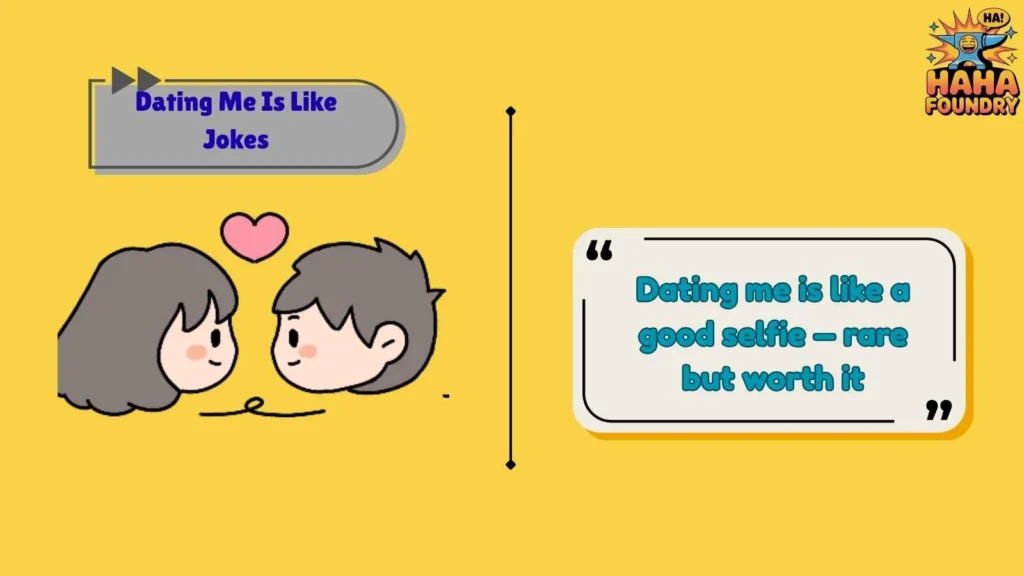 Funny Dating Me Is Like Jokes for Flirty Personalities