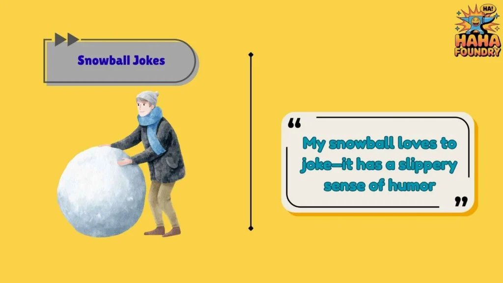 Pun Intended: Snowball Humor That Slays