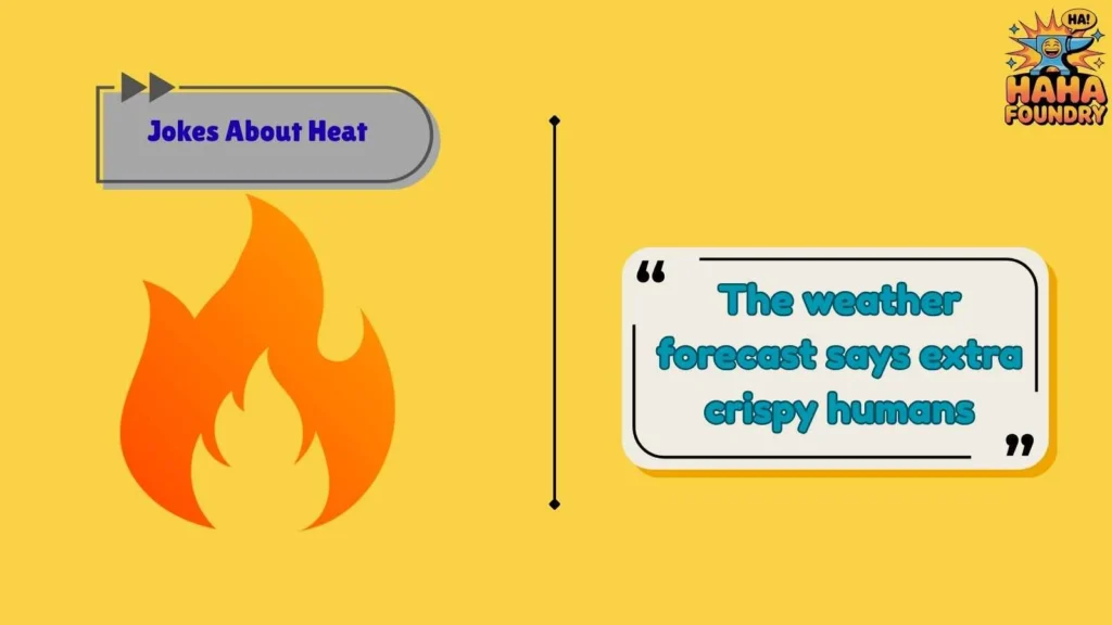 Silly Heat Puns That Always Work