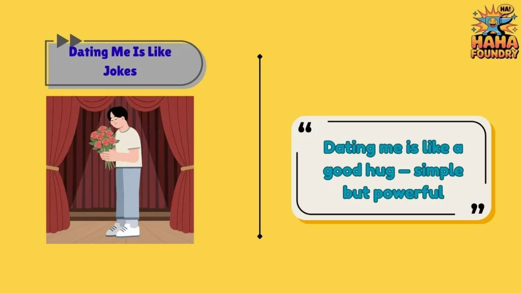 Sweet Dating Me Is Like Jokes That Are Actually Cute