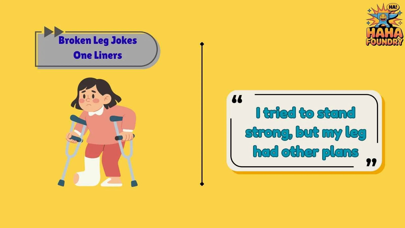 Broken Leg Jokes One Liners