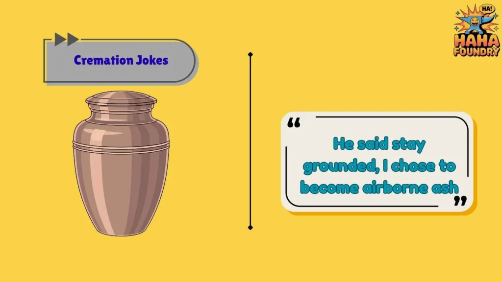 Clever Cremation One-Liners That Spark Reactions