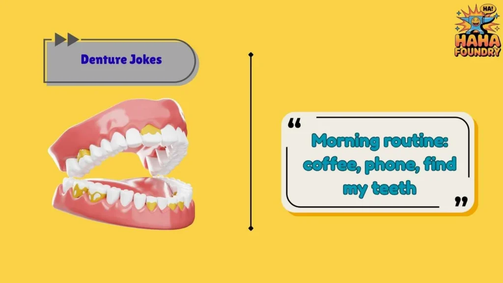Denture Jokes About Daily Life
