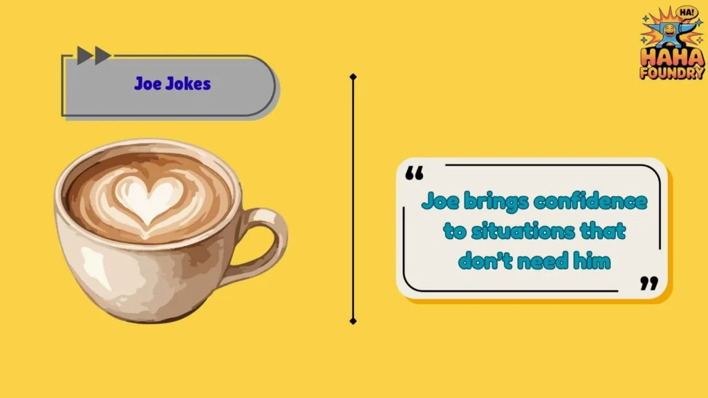 Fearless Joe Jokes That Hit Hard