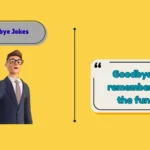 Goodbye Jokes