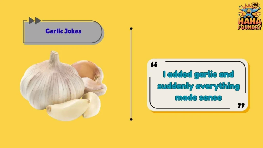 Hilarious Garlic One-Liners for Everyday Laughs