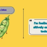 Pea Jokes