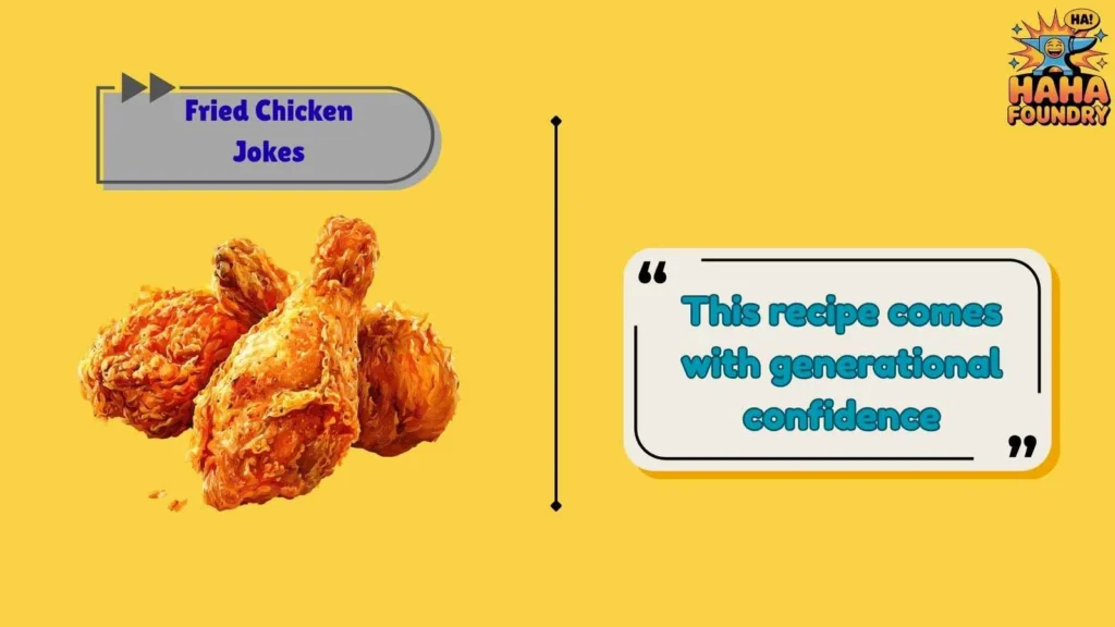 Southern Style Fried Chicken Jokes with Flavor