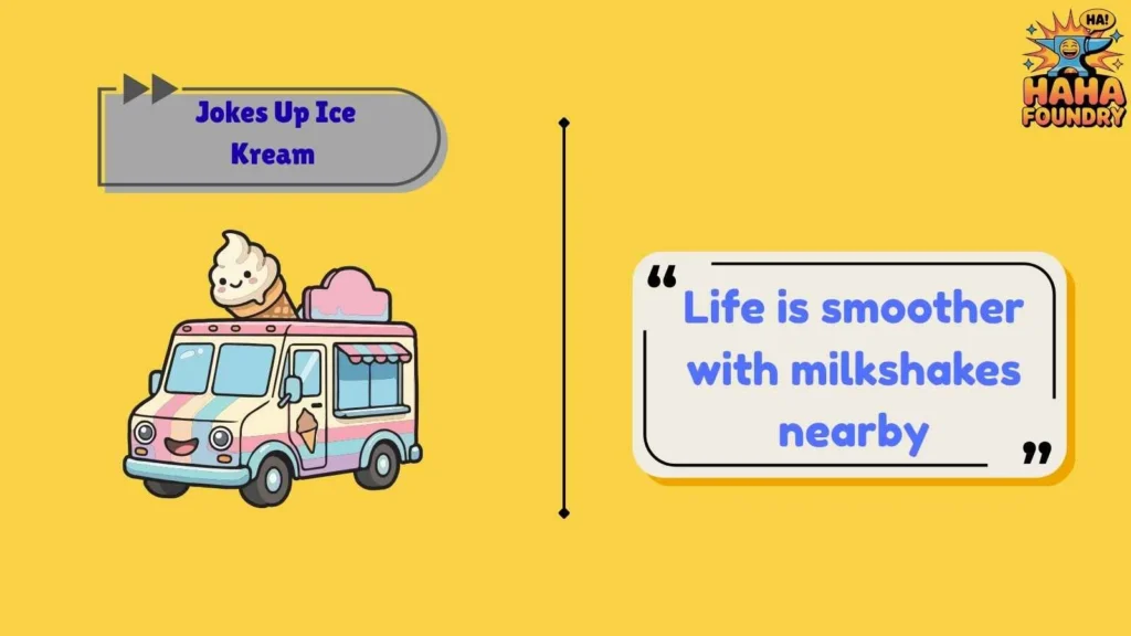 Cute Jokes Up Ice Kream Sayings for Friends