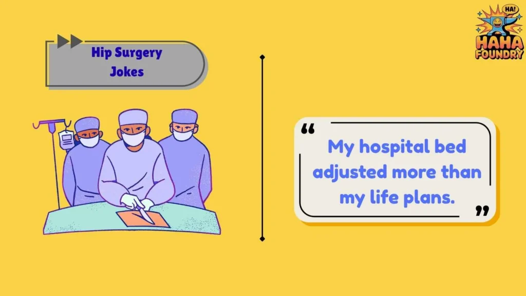 Funny Hip Surgery Jokes for Hospital Humor