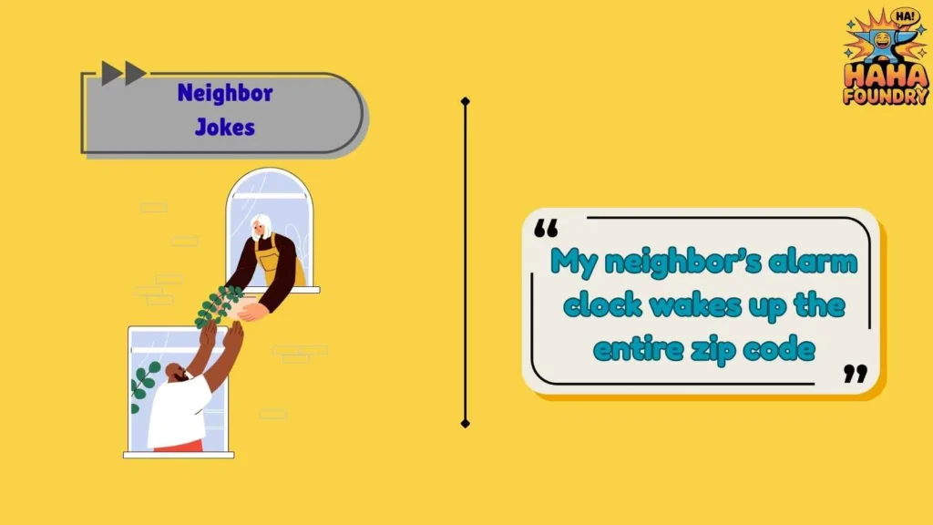 Funny Neighbor Jokes About Noise Wars