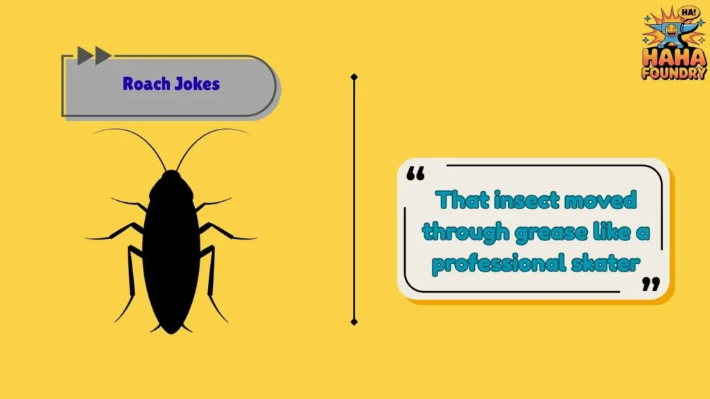 Gross Roach Jokes That Are Weirdly Hilarious