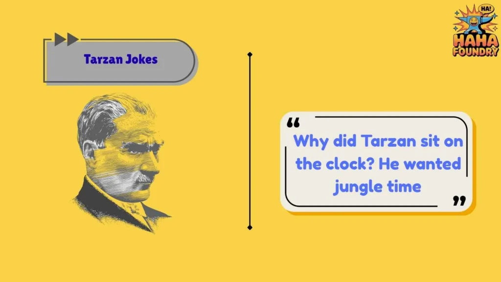Hilarious Tarzan Dad Jokes