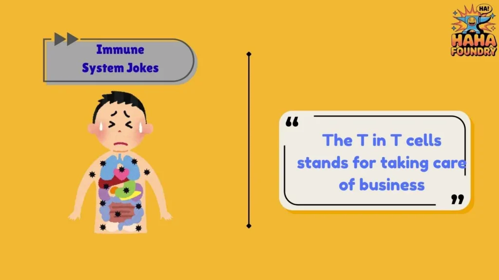 Immune System Jokes About T Cells
