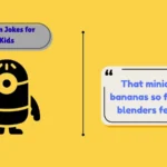 Minion Jokes for Kids