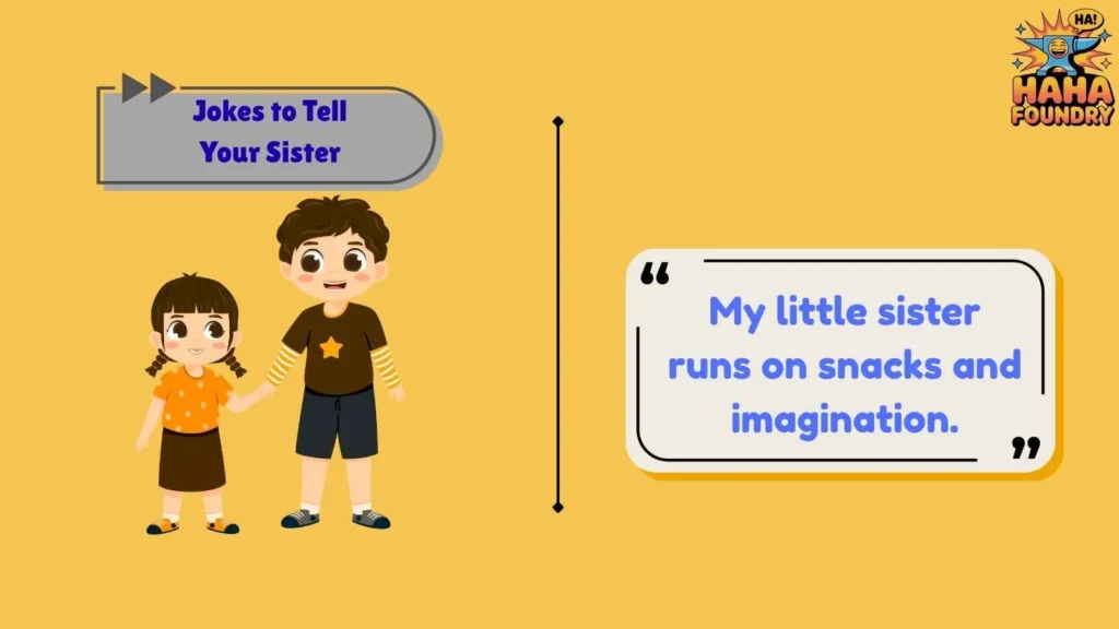 Clean Jokes to Tell Your Little Sister