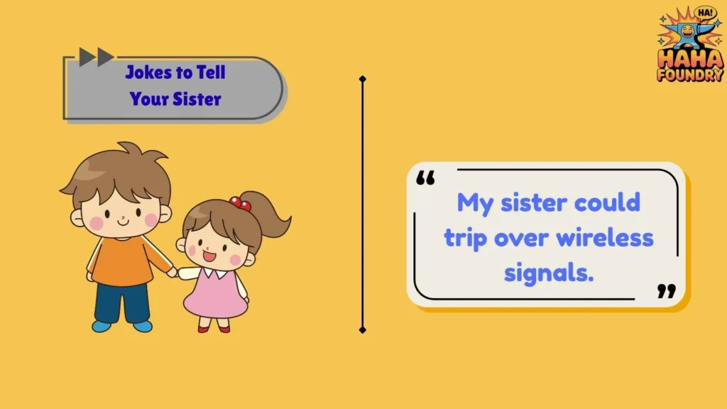 Silly Sister One-Liners