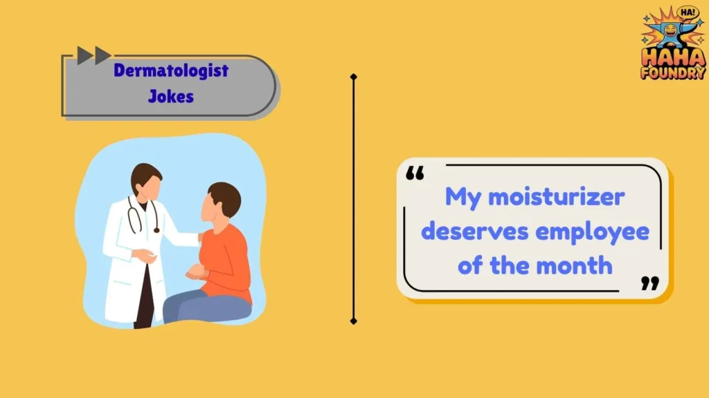 Skincare Dermatologist Jokes
