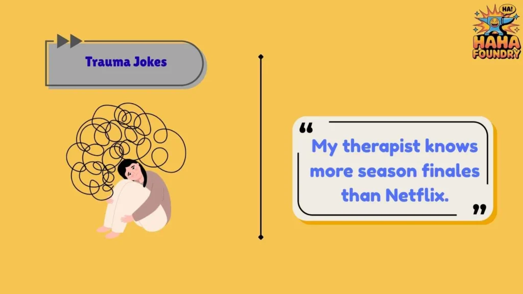 Therapy-Themed Trauma Jokes